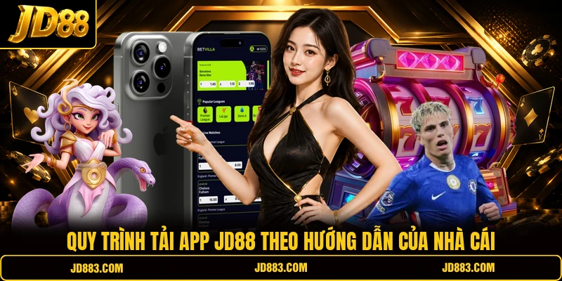 Quy trình tải app JD88 theo hướng dẫn của nhà cái