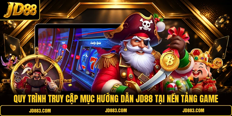 Quy trình truy cập mục hướng dẫn JD88 tại nền tảng game